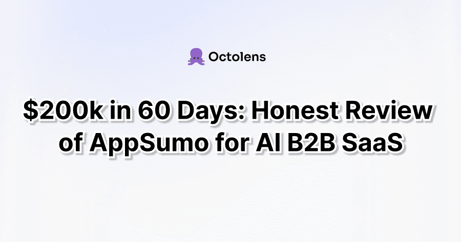 $200k in 60 days: Honest Review of AppSumo Select for my AI B2B SaaS Product