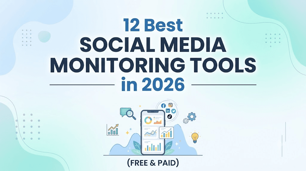 12 Best Social Media Monitoring Tools in 2026