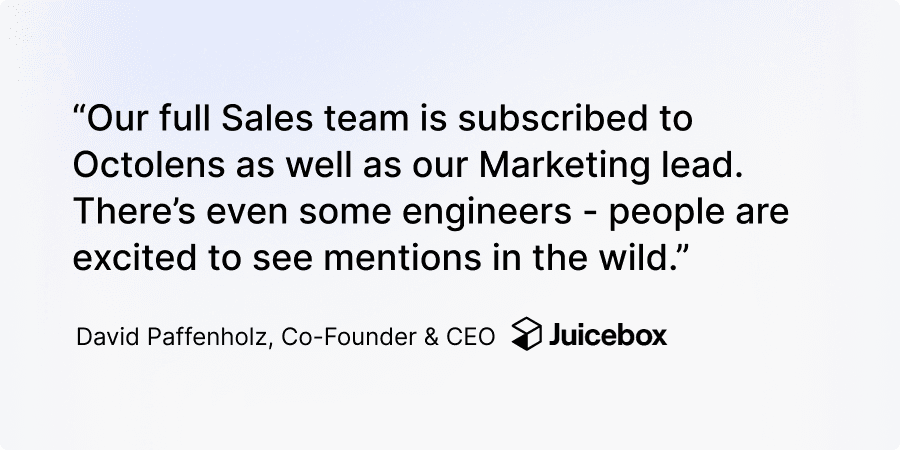 Our full team is subscribed to Octolens